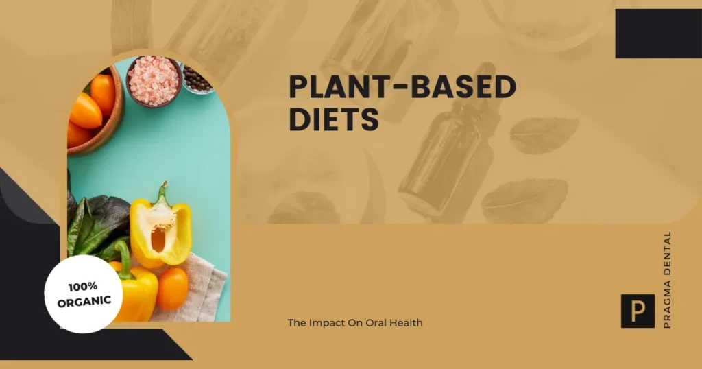 Plant Based Diets Oral Health